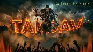 Power of Shiva: TANDAV (Official Music) | TRENDY BEATS INDIA