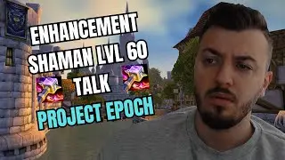 ENHANCEMENT SHAMAN PVP TALK on PROJECT EPOCH CLASSIC+