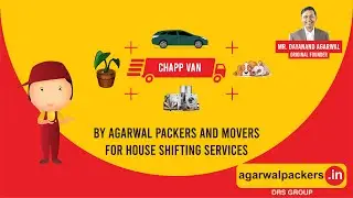 CHAPP Van | Agarwal Packers and Movers House Shifting Services | Bade Bhaiya | DRS Group