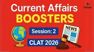 Current Affairs BOOSTER for CLAT 2026 || Session-2