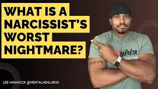 What Is a Narcissist's WORST Nightmare?