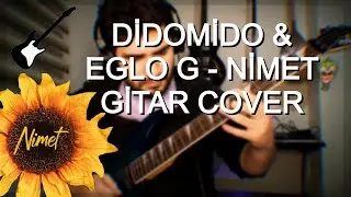 DİDOMİDO & EGLO G - NİMET Elektro Gitar Cover