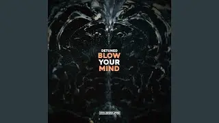 Blow Your Mind (Original Mix)