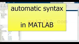 Master MATLAB Faster with Automatic Syntax Help - Tips and Tricks