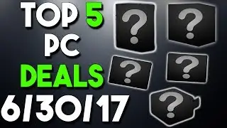 Top 5 PC Hardware Deals of the Week 6/30/17
