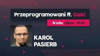 Studia i praca programisty w Szkocji | Karol Pasierb | Przeprogramowani ft. Gość #3