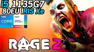Rage 2 - Intel i5-1135G7 Tiger Lake Xe Graphics Performance 1080P/720P