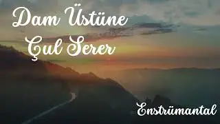 Dam Üstüne Çul Serer Ney Enstrümantal Müzik