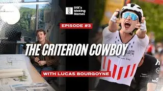 DSE's Making Names | Lucas Bourgoyne | Episode 3