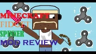 MINECRAFT FIDGET SPINNER MOD REVIEW - COOL MOD!!!!!!!!!