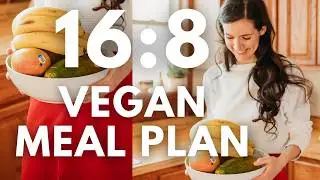 INTERMITTENT FASTING 16:8 | WEIGHT LOSS MEAL PLAN
