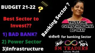 Budget Special , Best Sector to Invest? Bad Bank, Power Sector, Infrastructure. #Budgetspecial