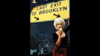 MOVIES THAT GOT TO ME- Last Exit to Brooklyn
