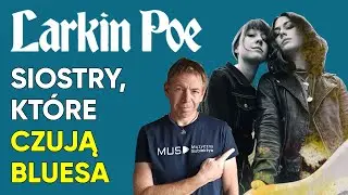 LARKIN POE - Siostry, które czują bluesa