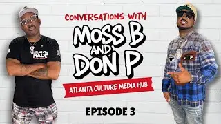 Conversations with Moss B & Don P | UGK or Goodie Mob | Field Mob | Top 10 Southern Rap Group