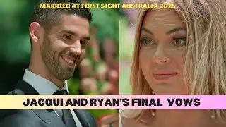 Jacqui & Ryan&rsquo;s Final Vows | Married At First Sight Australia 2025