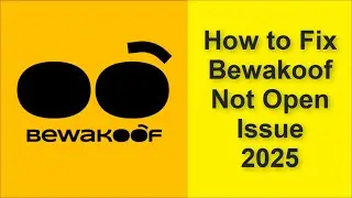 How to Fix Bewakoof App Not Open Problem 2025