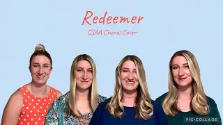 Redeemer | SSAA Choral Cover