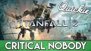 Titanfall 2 Review (Xbox One) - Critical Quickie