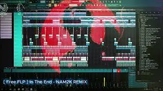 ** REUP Link [ Free FLP ] - In The End | NAM2K REMIX