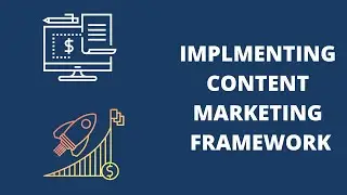 Implementing Content Marketing Framework