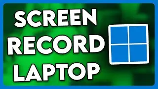 Как записать экран на ноутбуке с Windows 11 (2025)