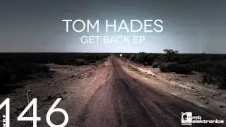 Tom Hades - Get Back [MB Elektronics]