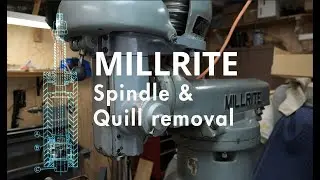 Millrite MVN milling machine spindle & quill removal