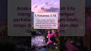 Mengasihi dengan perbuatan dalam kebenaran #motivasi #penyegaranpagi #sarapanpagi