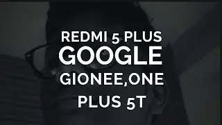Redmi 5 plus,Oneplus 5T,Miezu pro 7 India, pixel updates,GIONNE M7 power,Bhim UPI paytm Tech #4