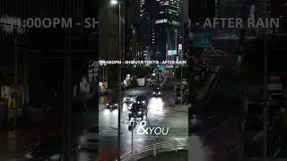 After Rain Shibuya 1100PM Tokyo  - Real Visuals & Sounds - Meditation Healing Focus Study Sleep -pt1