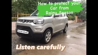 How to protect and maintain your car during Rainy/Monsoon Season!!