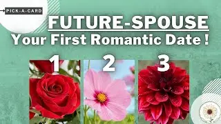 ❤️FUTURE-SPOUSE❤️ Your FIRST Romantic Date !  || Pick a card 🔮