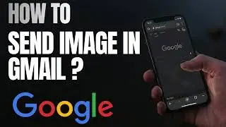 How to Send Photos in Gmail