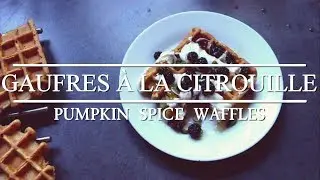 Gaufres à la citrouille || Pumpkin Spice Waffles (vegan)