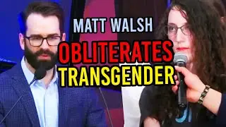 Matt Walsh DESTROYS WOKE TRANSGENDER With Facts