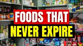 12 Foods to STOCKPILE that NEVER EXPIRE