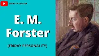 E. M. Forster | Friday Personality | @InfinityEnglishofficial