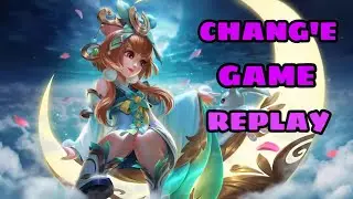 CHANG'E | GAME REPLAY | MOBILE LEGENDS