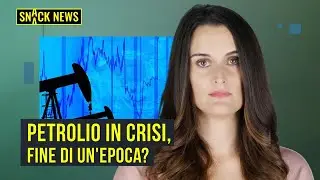 Oro nero in crisi, perch&eacute; il prezzo del petrolio &egrave; crollato? | Snack News
