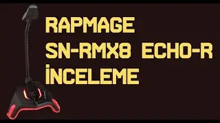 RAMPAGE Sn-rmx8 Echo-r MİKRAFON İNCELEME