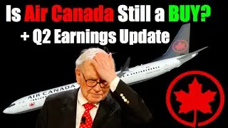 Is Air Canada Stock Still A Buy? | Air Canada Stock Analysis + Q2 Earnings Update