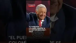AMLO asegura que Colombia es pueblo hermano y que Gustavo Petro es un gran amigo suyo. #amlo #mexico