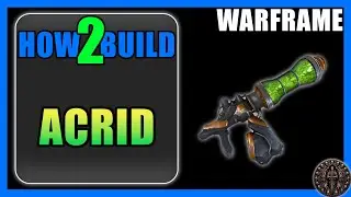 Acrid - How to Build & Gameplay - Warframe