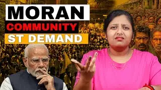 Moran  Community ST status Demand | Assam's Rising Crisis Explained