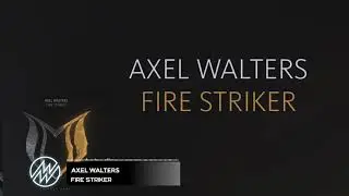 🔥Axel Walters - Fire Striker[Suanda Dark]