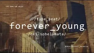 forever_young // oki x sobel x mata type beat