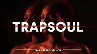 TRAPSOUL Mix | Brent Faiyaz, Chris Brown, PARTYNEXTDOOR Type Vibe | Alternative R&B Playlist #008