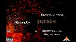 2. Beomont Feat. Hoz - Secreto a voces - [Beat. Hoz Music] - (Entretenidos)