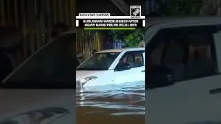 Heavy rains trigger severe waterlogging, traffic chaos in several parts of Gurugram